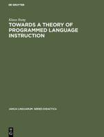 Towards a Theory of Programmed Language Instruction 9027923833 Book Cover