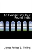 An Evangelist's Tour Round India 1436772419 Book Cover