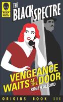 Vengeance Waits at the Door : The Black Spectre 1949352021 Book Cover