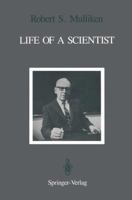 Life of a Scientist: An Autobiographical Account of the Development of Molecular Orbital Theory With an Introductory Memoir by Friedrich Hund 364264791X Book Cover