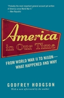 America in Our Time: From World War II to Nixon What Happened and Why 0394725174 Book Cover