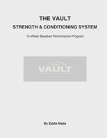 The Vault Strength & Conditioning System: 12-Week Baseball Performance Program B0G47VKPS4 Book Cover