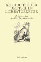 Geschichte der deutschen Literaturkritik (1730-1980) (German Edition) 3476005747 Book Cover