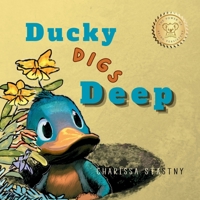 Ducky Digs Deep (Tumbleberry Tales) 1948861445 Book Cover