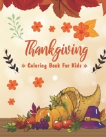 Thanksgiving Coloring Books For Kids: Thanksgiving Coloring Books - Coloring Book For Toddlers And Preschool - Perfect Thanksgiving Gifts For Kids B08NF32H99 Book Cover