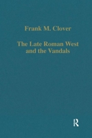 The Late Roman West and the Vandals (Variorum Collected Studies, Cs 401) 0860783545 Book Cover