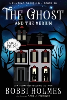 The Ghost and the Medium 1949977706 Book Cover