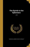 The Epistle to the Ephesians; V.49 1171944438 Book Cover