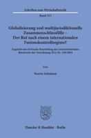 Globalisierung Und Multijurisdiktionelle Zusammenschlussfalle - Der Ruf Nach Einem Internationalen Fusionskontrollregime?: Zugleich Eine Kritische Beu 3428157753 Book Cover