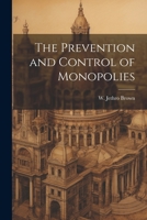 The Prevention and Control of Monopolies 1240067518 Book Cover