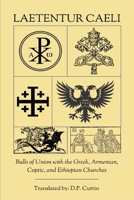 Laetentur Caeli: Bulls of Union with the Greek, Armenian, Coptic, and Ethiopian Churches B0CW4VMX9Q Book Cover