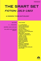 The Smart Set (Fiction: 1913-1923): A Modern Times Anthology 1632923920 Book Cover