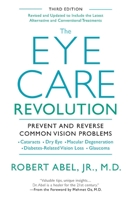 The Eye Care Revolution: Prevent and Reverse Common Vision Problems 0758206224 Book Cover