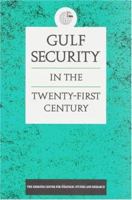 Gulf Security in the Twenty-First Century (Emirates Center for Strategic Studies and Research) 1850433860 Book Cover