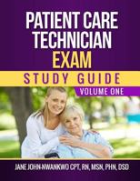 Patient Care Technician Exam Study Guide: Volume One 1545067287 Book Cover