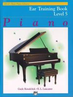 Alfred's Basic Piano Library Ear Training, Bk 5 0739024086 Book Cover