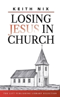 Losing Jesus in Church B0F735FSDN Book Cover