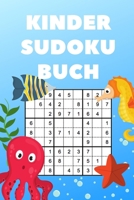 KINDER SUDOKU BUCH: A4 SUDOKU für Kinder ab 7 | Denksport Kinder | Rätselbuch für Schulkinder | Sudoku loesen | Taschenbuch | Kinder Rätsel | Kids | Zeit vertreiben (German Edition) 1675525803 Book Cover