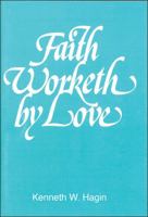 Faith Worketh by Love 0892767030 Book Cover