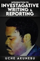Investigative Reporting & Writing 1966693206 Book Cover