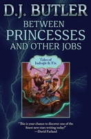 Between Princesses and Other Jobs (2) 1982192690 Book Cover