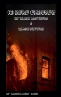 No More Excuses, My Black Brothers And Black Sisters B0FFY3VX3L Book Cover