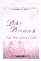 DAILY DEVOTIONAL FOR WOMEN 2024 B0CQH9DNBB Book Cover