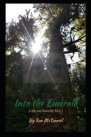 Into the Emerald: Book 1 of the Coffee and Emeralds Series 172687785X Book Cover