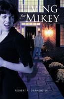 Living for Mikey 1426955804 Book Cover