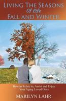 Living the Seasons of Life - Fall and Winter 1545622264 Book Cover