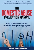 The Domestic Abuse Prevention Manual: Stop It Before It Starts, or From Happening Again 192312384X Book Cover