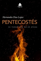 Pentecostes, El Fuego que No se Apaga 8577422224 Book Cover