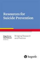Resources for Suicide Prevention: Bridging Research and Practice 0889374546 Book Cover