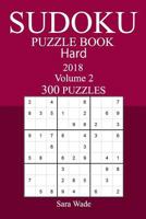 300 Hard Sudoku Puzzle Book - 2018 1973962713 Book Cover