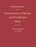 Ornamentation in Baroque and Post-Baroque Music, with Special Emphasis on J.S. Bach 0691027072 Book Cover