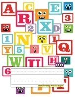 Handwriting Practice Paper: Perfect For preschool children, kids, boys, girl ( Size 8.5 X 11 ) Design with Kids Alphabet With Square Colored Monsters 1673597416 Book Cover