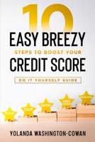 10 Easy Breezy Ways to Boost Your Credit in 90 Days: Do It Yourself Guide For Free 0960108130 Book Cover