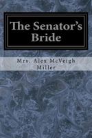 The Senator's Bride 1545006083 Book Cover