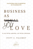 Business as you love (Spanish Edition) 1966206526 Book Cover