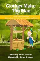 Clothes Make the Man: Picture Books for Early Readers and Beginning Readers: Proverbs for Preschoolers 1539128644 Book Cover