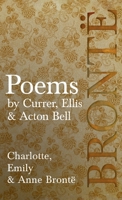 Poems by Currer, Ellis, and Acton Bell 0760748977 Book Cover