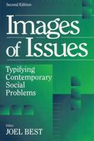 Images of Issues: Typifying Contemporary Social Problems (Social problems and social issues) 0202305392 Book Cover