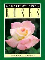 Growing Roses (Growing Series) 0864174810 Book Cover