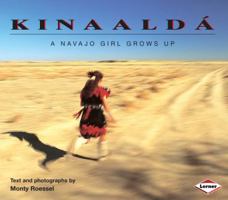 Kinaalda: A Navajo Girl Grows Up (We Are Still Here : Native Americans Today) 0822596415 Book Cover