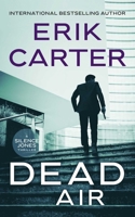 Dead Air (Silence Jones Action Thrillers, 5) 1648756719 Book Cover