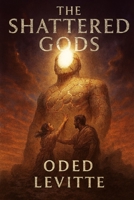 The Shattered Gods (Ur Noir) B0G6SMCFG6 Book Cover