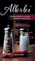 Allerlei: Amüsante Gedichte und kritische Gedanken rund ums Leben (German Edition) 3991307456 Book Cover