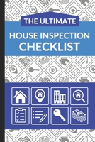 The Ultimate House Inspection Checklist: First Time Home Buyers Guide for Home Purchase, Property Inspection Checklist, House Flipping Book, Real Estate Wholesaling and Investment Checklist B085KR41TW Book Cover