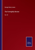 The Fortnightly Review: Vol. III 3752559047 Book Cover