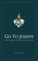 Go to Joseph : 10 Day Preparation for Consecration to St. Joseph 057888237X Book Cover